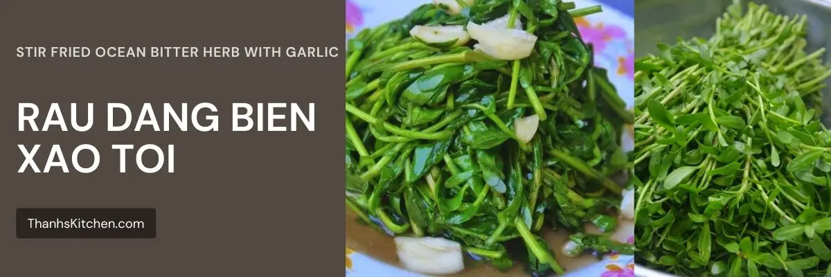Rau Dang Bien Xao Toi (Stir Fried Ocean Bitter Herb with Garlic)